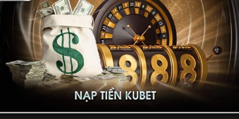 Nạp tiền Kubet77 trước khi tham gia game bài