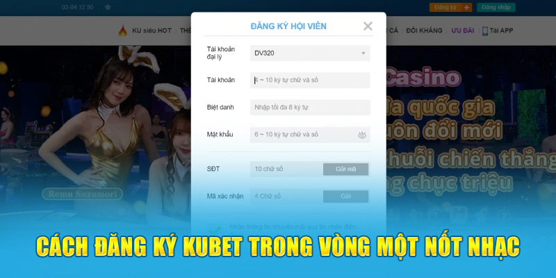 Cách đăng ký Kubet trong vòng một nốt nhạc