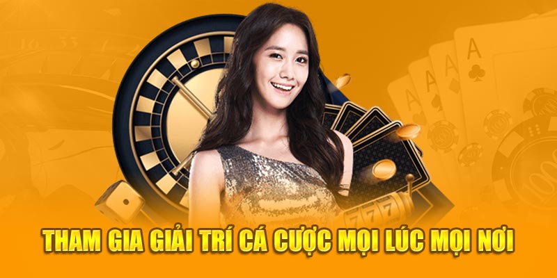 Tham gia giải trí bất cứ thời gian nào bạn muốn 